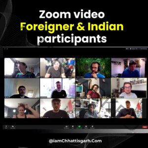 Zoom video Foreigner participants and Indian video participants